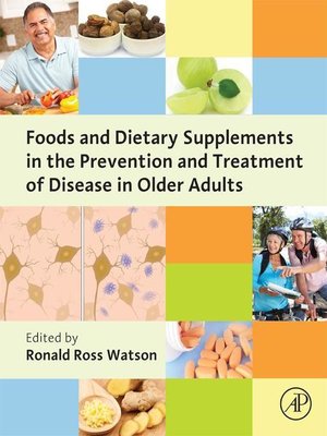 cover image of Foods and Dietary Supplements in the Prevention and Treatment of Disease in Older Adults